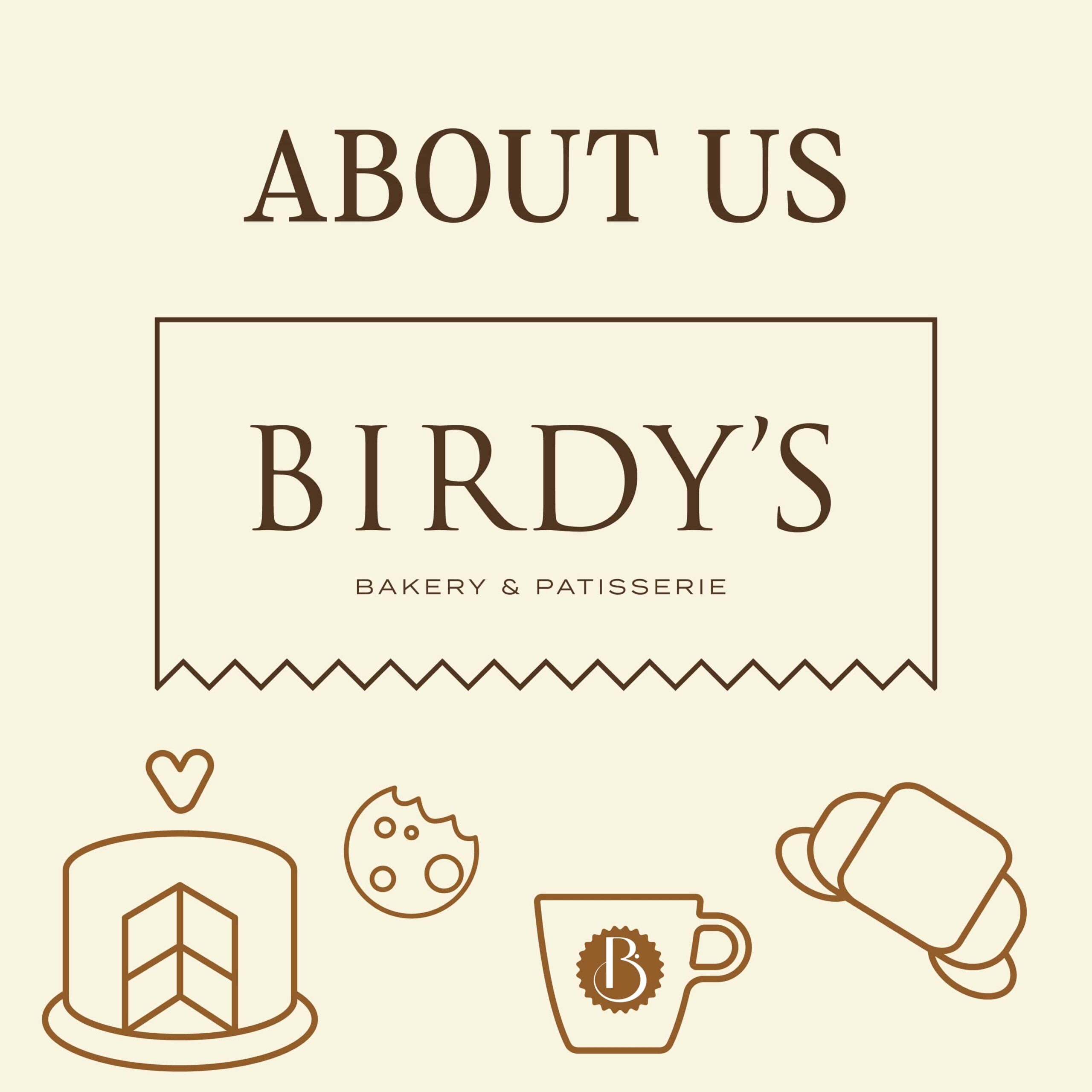 About Us – Birdy’s Bakery & Patisserie