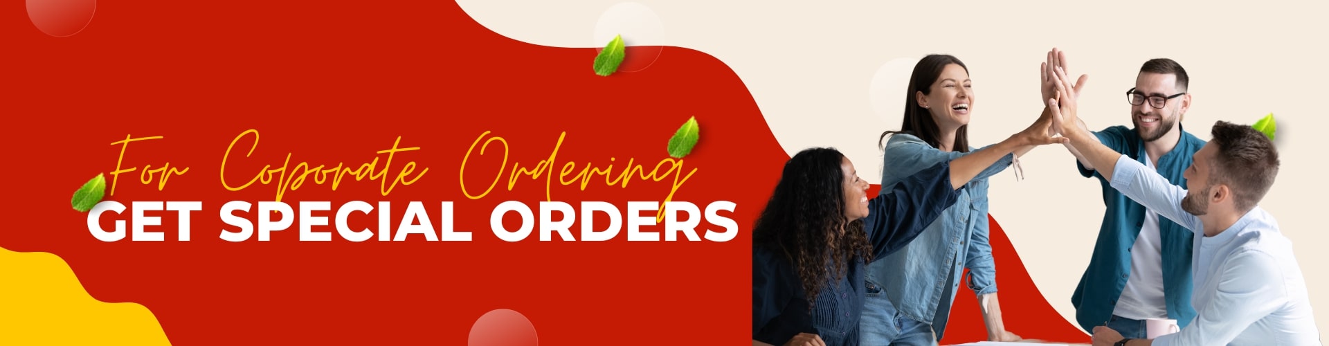 For Corporate Ordering: Get Special Orders